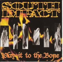South Impact : Play it to the Bone